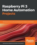 Cover: Raspberry Pi 3 Home Automation Projects - Packt Publishing
