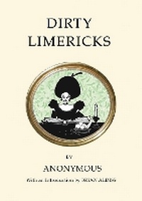Enlarge image Cover: Dirty Limericks - Alma Classics