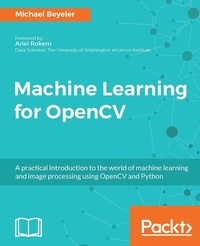 Enlarge image Cover: Machine Learning for OpenCV - Packt Publishing Limited