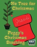 Cover: No Tree for Christmas and Peggy's Christmas Stocking - Bible Visuals International, Incorporated