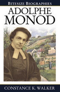 Enlarge image Cover: Adolphe Monod Bitesize Biography - Evangelical Press