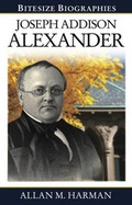 Cover: Joseph Addison Alexander Bitesize Biography - Evangelical Press