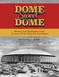 Cover: Dome Sweet Dome - Society for American Baseball Research