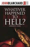 Cover: Whatever Happened to Hell? - Evangelical Press