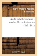 Cover: Anita La Bohemienne: Vaudeville En Trois Actes - Hachette Livre - Bnf