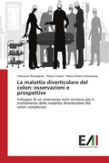 Cover: La malattia diverticolare del colon: osservazioni e prospettive - Edizioni Accademiche Italiane