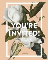 Abbildung von: You're Invited! - Die Gestalten Verlag