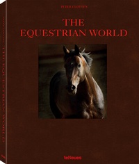 Abbildung von: The Equestrian World, English version - teNeues Verlag ein Imprint des Gestalten Verlags