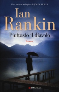 Abbildung von: Piuttosto il diavolo. Un'indagine di John Rebus - La Gaja scienza;Longanesi