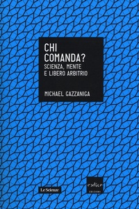 Abbildung von: Chi comanda? Scienza, mente e libero arbitrio - Le Scienze;Codice