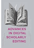 Cover: Advances in Digital Scholarly Editing - Sidestone Press