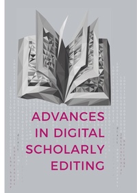Enlarge image Cover: Advances in Digital Scholarly Editing - Sidestone Press