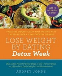 Abbildung von: Lose Weight by Eating: Detox Week - William Morrow Cookbooks