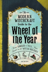 Enlarge image Cover: The Modern Witchcraft Guide to the Wheel of the Year - Adams Media Corporation