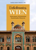 Cover: Unbekanntes Wien - Styria Verlag in Verlagsgruppe Styria GmbH & Co. KG