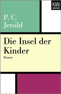Abbildung von: Die Insel der Kinder - Kiepenheuer & Witsch