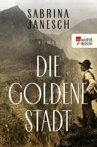Abbildung von: Die goldene Stadt - Rowohlt