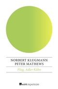 Cover: Flieg, Adler K&uuml;hn - Rowohlt Repertoire