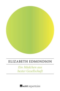 Enlarge image Cover: Ein Mädchen aus bester Gesellschaft - Rowohlt Repertoire