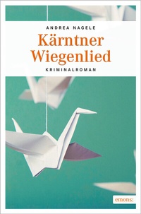 Abbildung von: Kärntner Wiegenlied - Emons Verlag