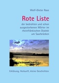 Cover: Rote Liste der bedrohten und schon ausgestorbenen W&ouml;rter im rheinfr&auml;nkischen Dialekt um Saarbr&uuml;cken - BoD - Books on Demand