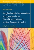 Cover: Vergleichende Formenlehre und geometrische Grundkonstruktionen in den Klassen 4 und 5 - Freies Geistesleben