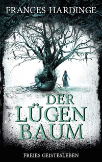 Enlarge image Cover: Der Lügenbaum - Freies Geistesleben