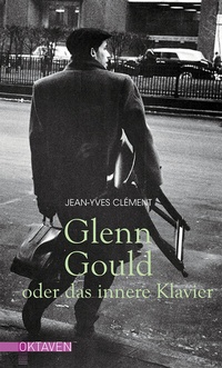 Abbildung von: Glenn Gould oder das innere Klavier - Freies Geistesleben
