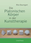 Cover: Die Platonischen K&ouml;rper in der Kunsttherapie - Urachhaus
