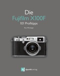 Cover: Die Fujifilm X100F - dpunkt