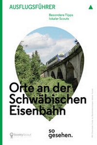 Abbildung von: Stuttgart Ausflugsführer: Orte an der Schwäbischen Eisenbahn so gesehen. - ScottyScout