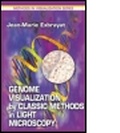Cover: Genome Visualization by Classic Methods in Light Microscopy - CRC Press