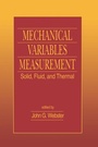 Cover: Mechanical Variables Measurement - Solid, Fluid, and Thermal - CRC Press