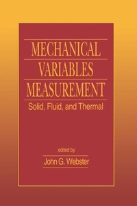 Enlarge image Cover: Mechanical Variables Measurement - Solid, Fluid, and Thermal - CRC Press