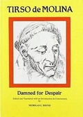 Cover: Tirso de Molina: Damned for Despair - Aris & Phillips Ltd