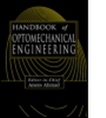 Cover: Handbook of Optomechanical Engin - CRC Press
