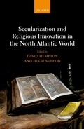 Cover: Secularization and Religious Innovation in the North Atlantic World - OUP eBook