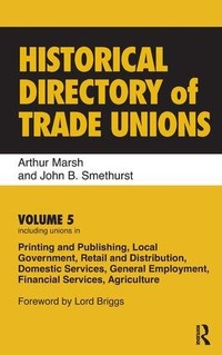 Enlarge image Cover: Historical Directory of Trade Unions - Ashgate Publishing Limited