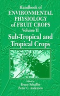 Cover: Handbook Environmental Physiology of Fruit Crops Subtropical Tropical Crops - CRC Press