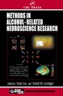 Cover: Methods in Alcohol-Related Neuroscience Research - CRC Press