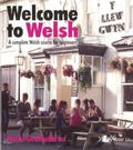 Cover: Welcome to Welsh - A Complete Welsh Course for Beginners - Y Lolfa