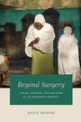 Cover: Beyond Surgery - University of Chicago Press