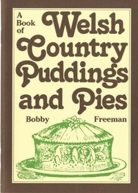 Abbildung von: Book of Welsh Country Puddings and Pies, A - Y Lolfa