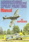 Cover: Airbrushing and Spray Painting Manual - Special Interest Model Books