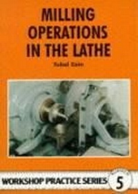 Enlarge image Cover: Milling Operations in the Lathe - Special Interest Model Books