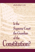 Cover: Is the Supreme Court the Guardian of the Constitution? - AEI Press