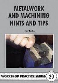 Enlarge image Cover: Metalwork and Machining Hints and Tips - Special Interest Model Books