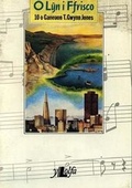 Cover: O Lyn i Ffrisco - Y Lolfa