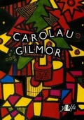 Cover: Carolau Gilmor - Y Lolfa