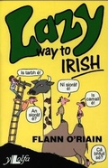 Cover: Lazy Way to Irish - Y Lolfa